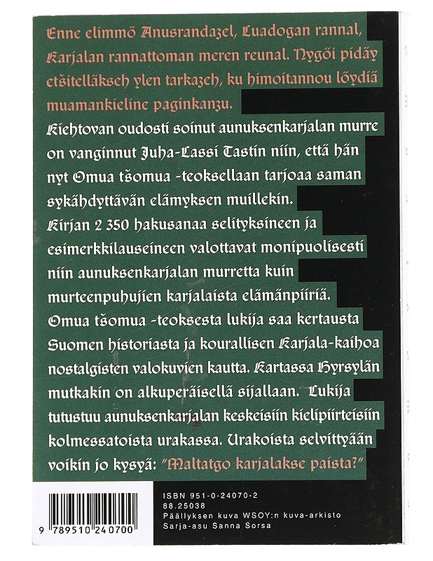 OMUA TSOMUA : KARJALAN KIELEN SANAKNIIGU AUNUKSEN KARJALAN MURDEHEN LIBO LIVVIN KIELEN MUGAH - JUHA-LASSI TAST - Tietokirjat ja oppaat - 10105436611 - 1