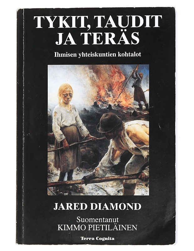 Tykit, taudit ja teräs : ihmisen yhteiskuntien kohtalot - Diamond, Jared - Historiakirjat - 10105436623 - 0