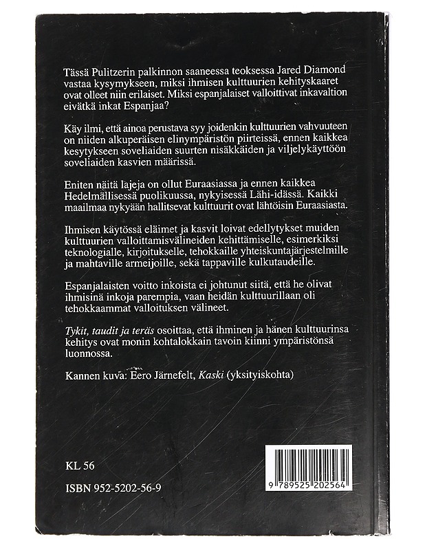 Tykit, taudit ja teräs : ihmisen yhteiskuntien kohtalot - Diamond, Jared - Historiakirjat - 10105436623 - 1