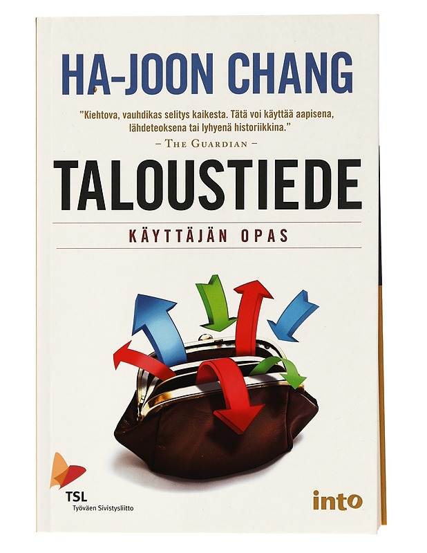 Taloustiede : käyttäjän opas - Chang, Ha-Joon - Historiakirjat - 10105436626 - 0