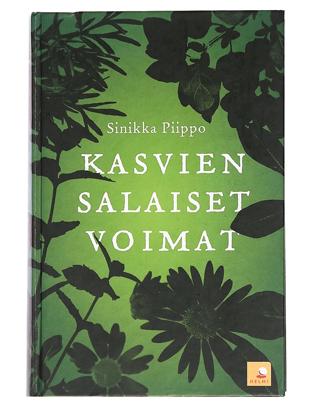 Kasvien salaiset voimat - Piippo, Sinikka - Tietokirjat ja oppaat - 10105436640 - 0