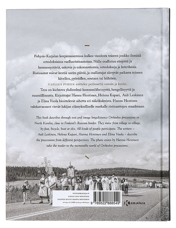 Vaellus pyhiin : ristisaattoja idän ja lännen rajalla = Sacred journeys : Orthodox processions in Eastern Finland - Hentinen, Hanna - Historiakirjat - 10105436641 - 1
