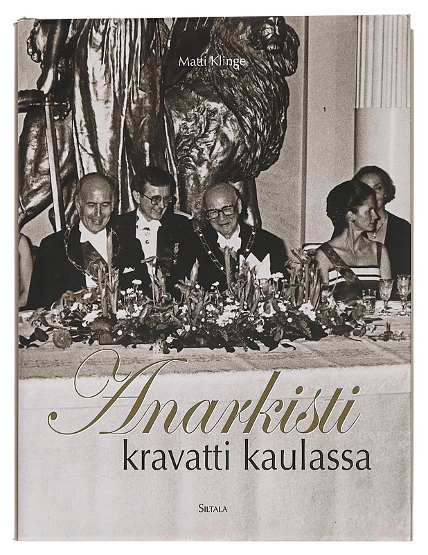 Anarkisti kravatti kaulassa : muistelmia 1972-1982 - Matti Klinge - Elämäkerrat ja muistelmat - 10105436648 - 0