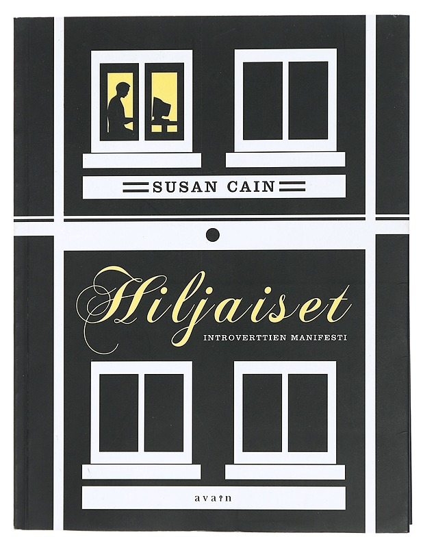 Hiljaiset : introverttien manifesti - Cain, Susan - Tietokirjat ja oppaat - 10105436652 - 0