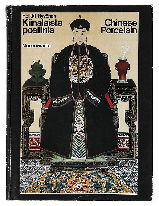 Kiinalaista posliinia Suomessa = Chinese porcelain in Finland - Hyvönen, Heikki - Historiakirjat - 10105436665 - 0