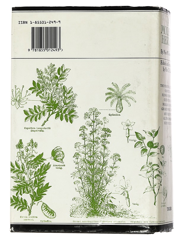 A modern herbal : the medicinal, culinary, cosmetic and economic properties, cultivation and folklore of herbs, grasses, fungi, shrubs and trees with all their modern scientific us - Romaanit ja novellit - 10105436678 - 1