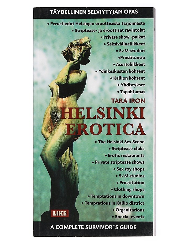 Helsinki erotica : selviytyjän opas - Tara Iron (K-18) - Tietokirjat ja oppaat - 10105436791 - 0
