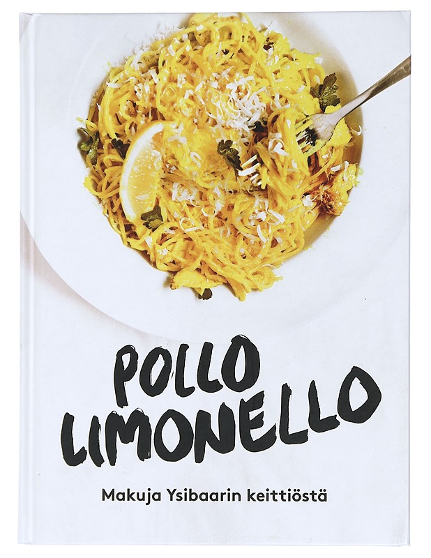 Pollo Limonello : makuja Ysibaarin keittiöstä - Lindgren, Christer - Harrastekirjat - 10105436800 - 0