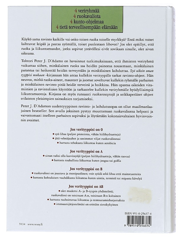 Syö oikein oman tyyppisi mukaan : henkilökohtainen ruokavalio, jonka avulla pysyt terveenä, elät pitempään ja saavutat ihannepainosi - D'Adamo, Peter J. - Harrastekirjat - 10105436805 - 1