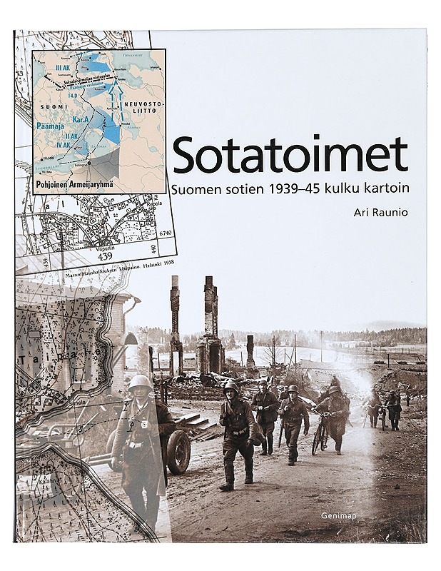 Sotatoimet : Suomen sotien 1939-45 kulku kartoin - Raunio, Ari - Tietokirjat ja oppaat - 10105436809 - 0