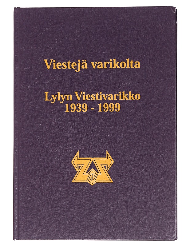 Viestejä varikolta : Lylyn Viestivarikko 1939 - 1999 - Tietokirjat ja oppaat - 10105436829 - 0