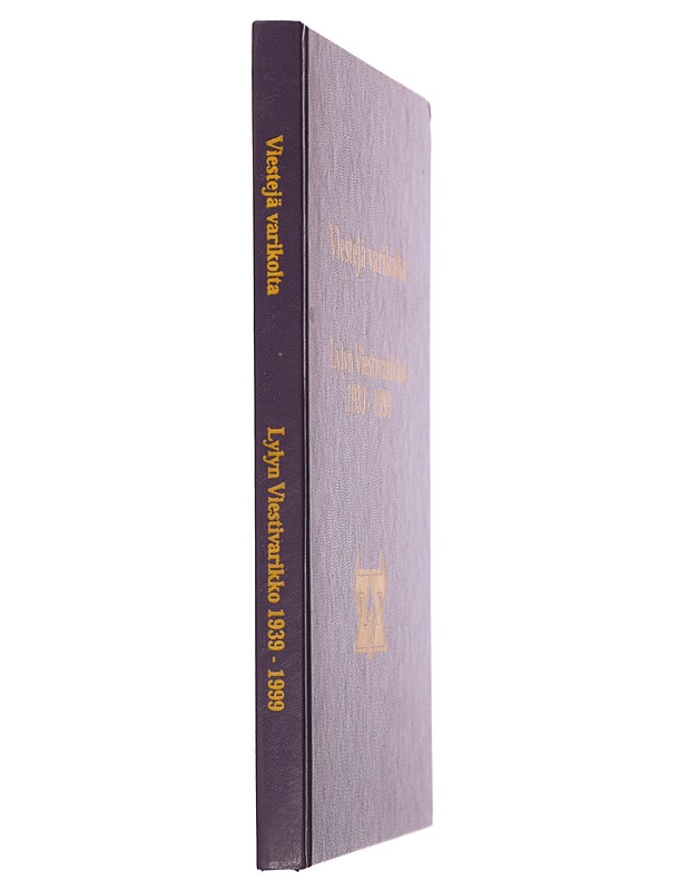 Viestejä varikolta : Lylyn Viestivarikko 1939 - 1999 - Tietokirjat ja oppaat - 10105436829 - 1