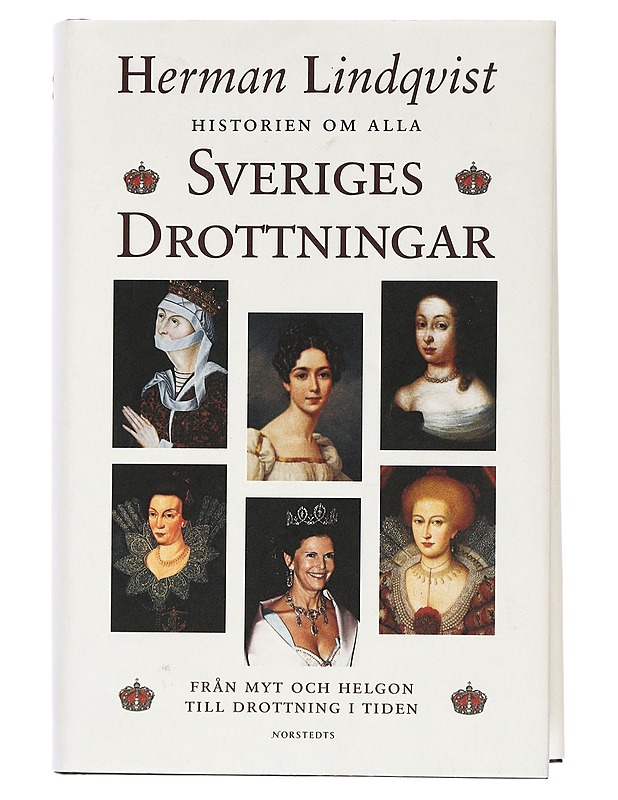 Historien om alla Sveriges drottningar - Herman Lindqvist - Elämäkerrat ja muistelmat - 10105436853 - 0