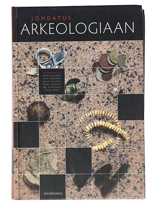 Johdatus arkeologiaan - Petri Halinen - Tietokirjat ja oppaat - 10105436882 - 0