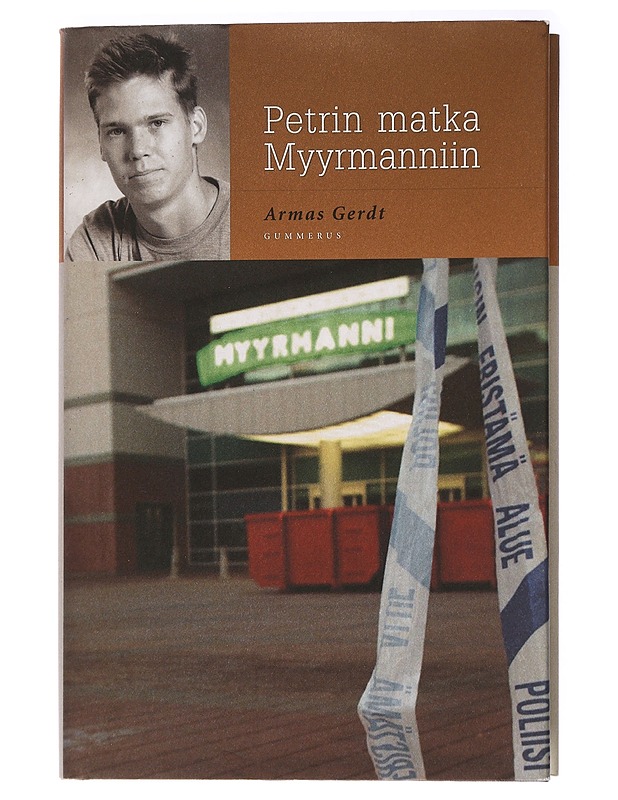 Petrin matka Myyrmanniin - Armas Gerdt - Elämäkerrat ja muistelmat - 10105436947 - 0