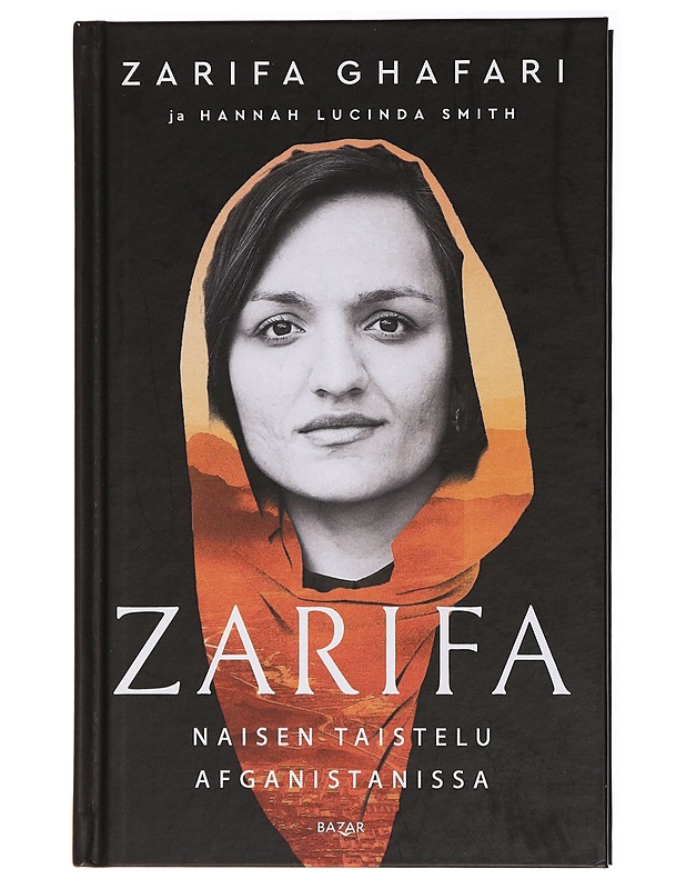Zarifa : naisen taistelu Afganistanissa - Ghafari, Zarifa - Elämäkerrat ja muistelmat - 10105436957 - 0