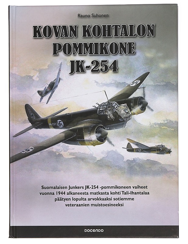 Kovan kohtalon pommikone JK-254 - Rauno Suhonen - Historiakirjat - 10105436999 - 0