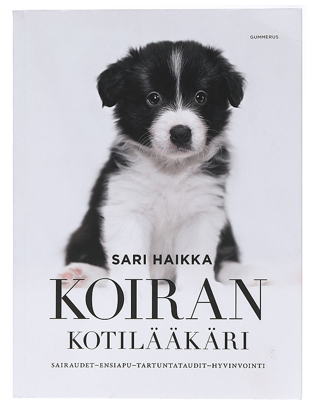Koiran kotilääkäri : sairaudet, ensiapu, tartuntataudit, hyvinvointi - Haikka, Sari - Tietokirjat ja oppaat - 10105437004 - 0
