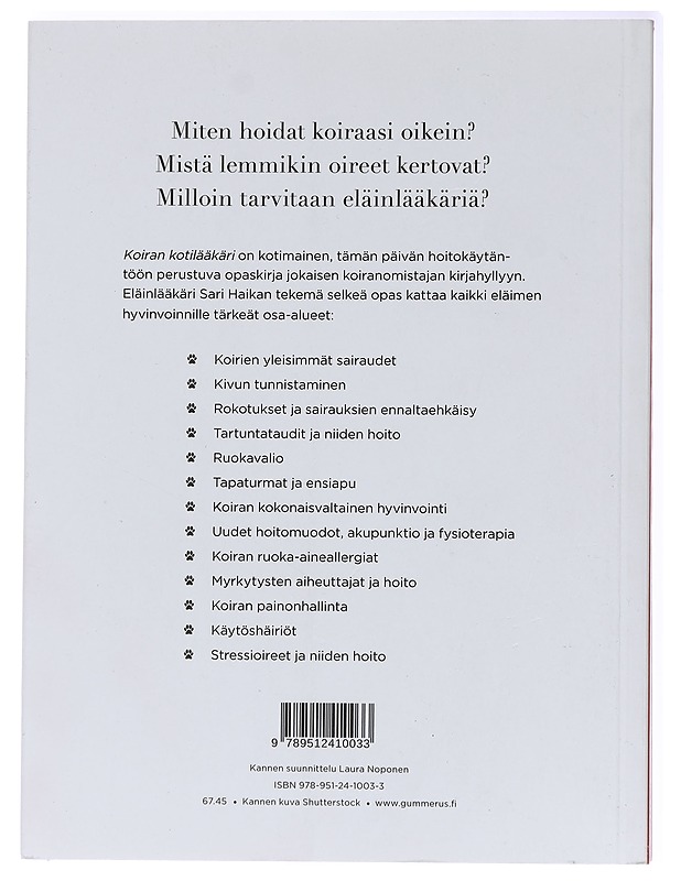 Koiran kotilääkäri : sairaudet, ensiapu, tartuntataudit, hyvinvointi - Haikka, Sari - Tietokirjat ja oppaat - 10105437004 - 1