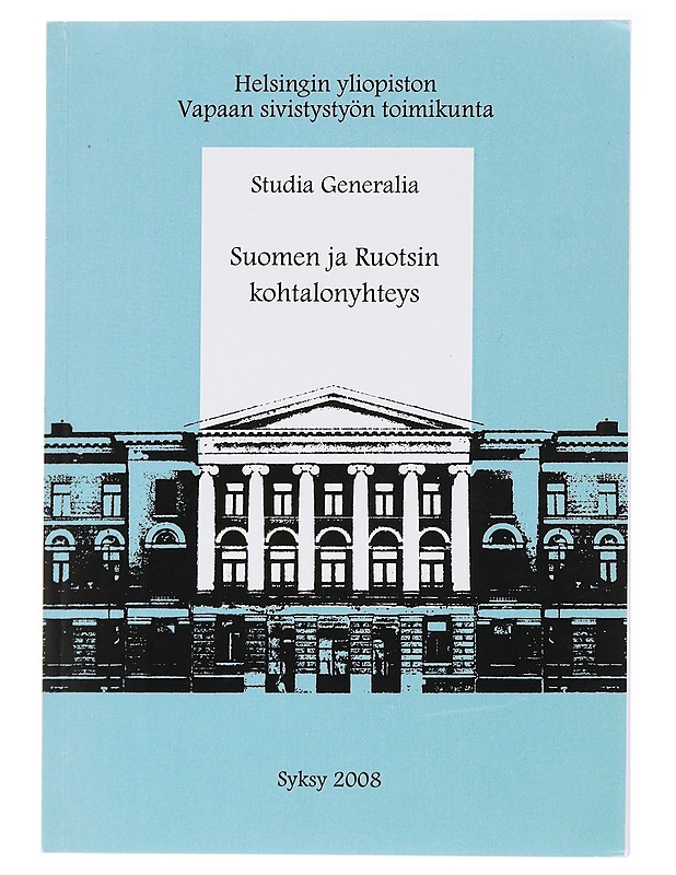 Suomen ja Ruotsin kohtalonyhteys - Hatara, Viia - Historiakirjat - 10105437008 - 0