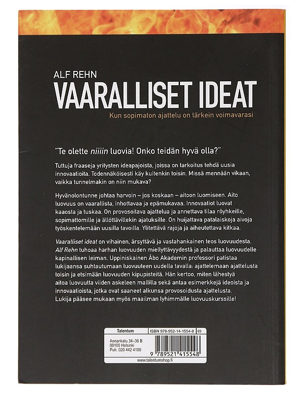 Vaaralliset ideat : kun sopimaton ajattelu on tärkein voimavarasi : [toisenlainen kirja luovuudesta] - Rehn, Alf - Harrastekirjat - 10105437021 - 1