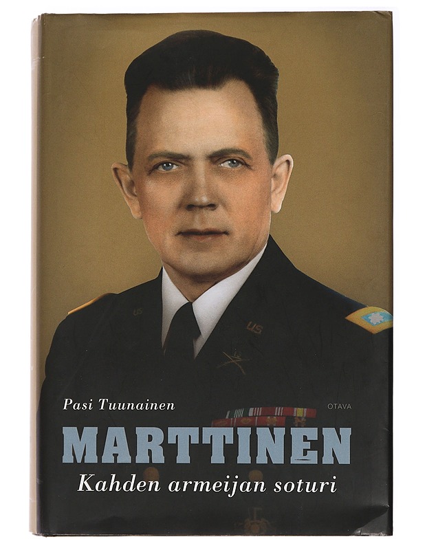Marttinen : Kahden armeijan soturi - Pasi Tuunainen - Elämäkerrat ja muistelmat - 10105437032 - 0