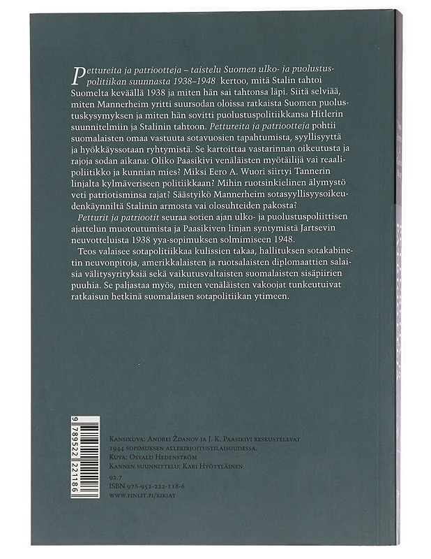 Pettureita ja patriootteja : taistelu Suomen ulko- ja puolustuspolitiikan suunnasta 1938-1948 - Apunen, Osmo - Historiakirjat - 10105437076 - 1
