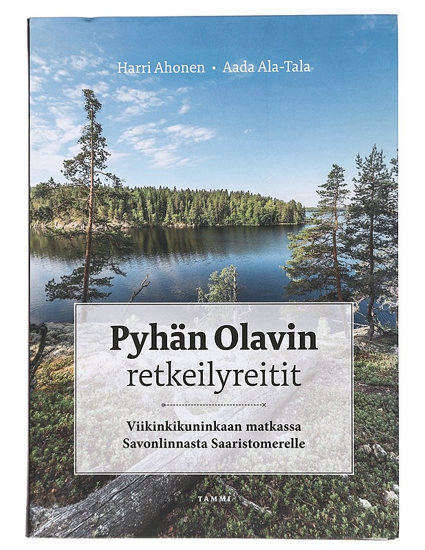 Pyhän Olavin retkeilyreitit - Ahonen, Harri - Tietokirjat ja oppaat - 10105437087 - 0