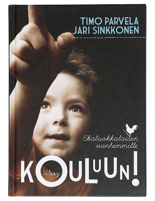 Kouluun! : ekaluokkalaisen vanhemmille - Parvela, Timo - Tietokirjat ja oppaat - 10105437112 - 0
