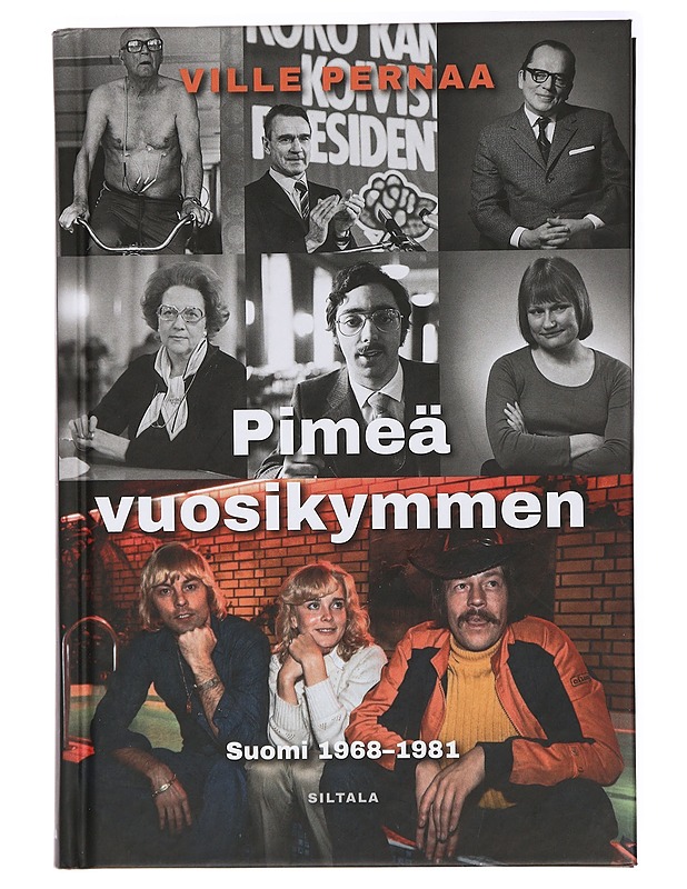 Pimeä vuosikymmen : Suomi 1968-1981 - Ville Pernaa - Historiakirjat - 10105437120 - 0