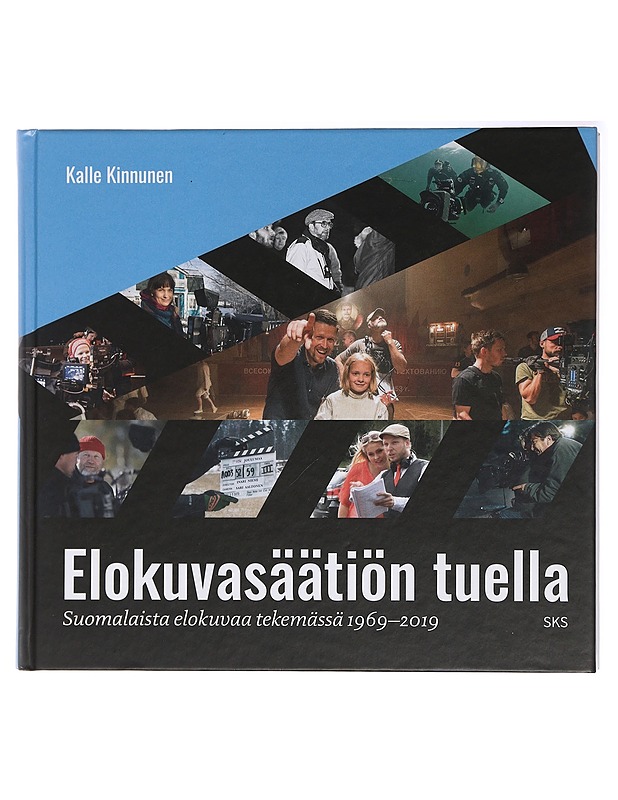 Elokuvasäätiön tuella : suomalaista elokuvaa tekemässä 1969-2019 - Kinnunen, Kalle - Historiakirjat - 10105437141 - 0