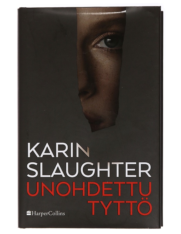 Unohdettu tyttö - Slaughter, Karin - Romaanit ja novellit - 10105437246 - 0
