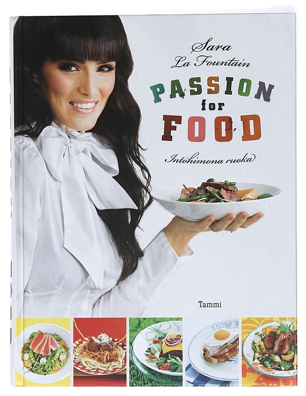 Passion for food = [Intohimona ruoka] - La Fountain, Sara - Harrastekirjat - 10105437318 - 0