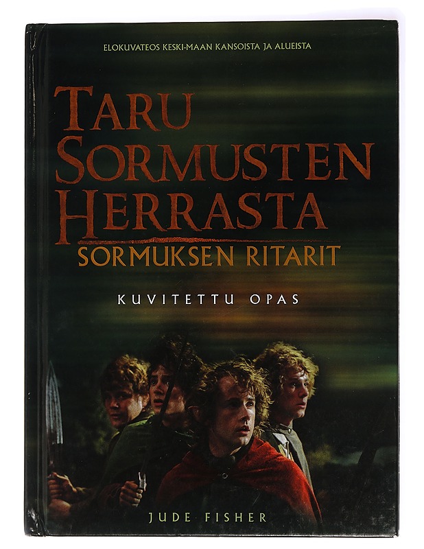 Taru sormusten herrasta. Sormuksen ritarit : kuvitettu opas - Fisher, Jude - Fantasia- ja scifi - 10105437332 - 0