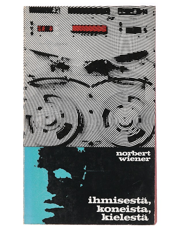 Ihmisestä, koneista & Kielistä - Norbert Wiener - Romaanit ja novellit - 10105437398 - 0