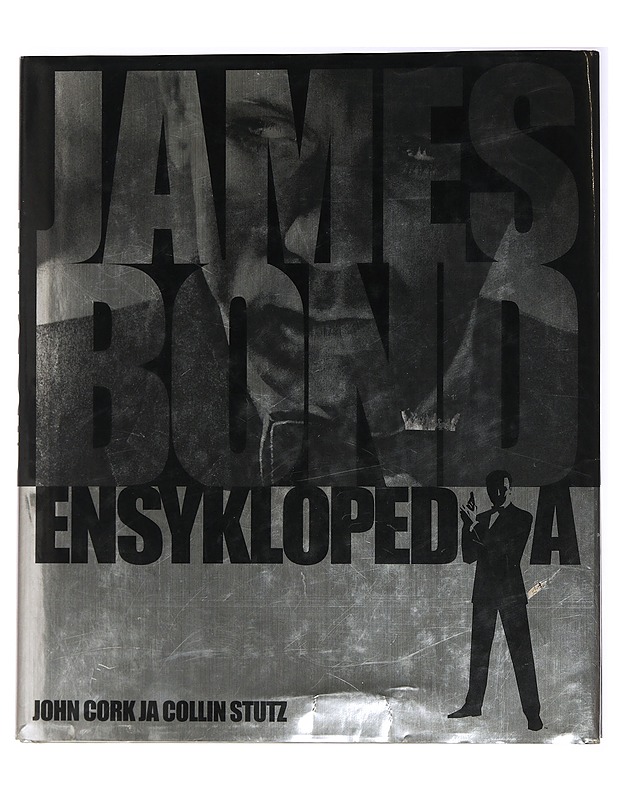 James Bond Ensyklopedia - John Cork, Collin Stutz - Musiikki- ja elokuvakirjat - 10105437415 - 0