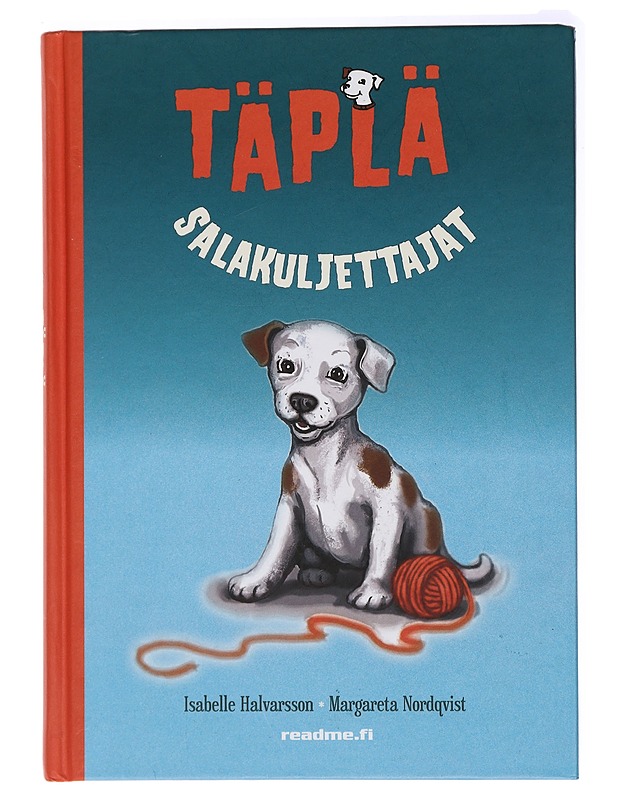 Täplä : vaarallinen matka - Halvarsson, Isabelle - Lastenkirjat - 10105437440 - 0