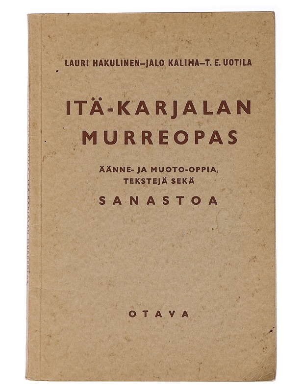 Itä-Karjalan murreopas - Lauri Hakulinen-Jalo & Kalina-T. E. Uotila - Tietokirjat ja oppaat - 10105437448 - 0