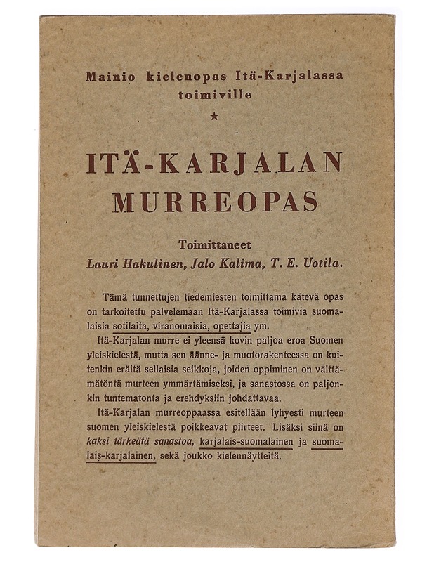 Itä-Karjalan murreopas - Lauri Hakulinen-Jalo & Kalina-T. E. Uotila - Tietokirjat ja oppaat - 10105437448 - 1
