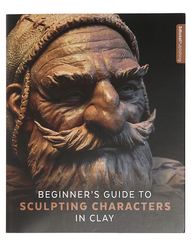 Beginner's Guide to Sculpting Characters in Clay - Tietokirjat ja oppaat - 10105437479 - 0
