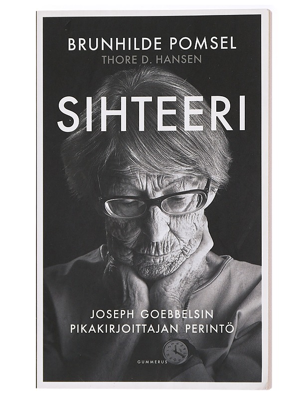 Sihteeri : Joseph Goebbelsin pikakirjoittajan perintö - Hansen, Thore D. - Elämäkerrat ja muistelmat - 10105437506 - 0