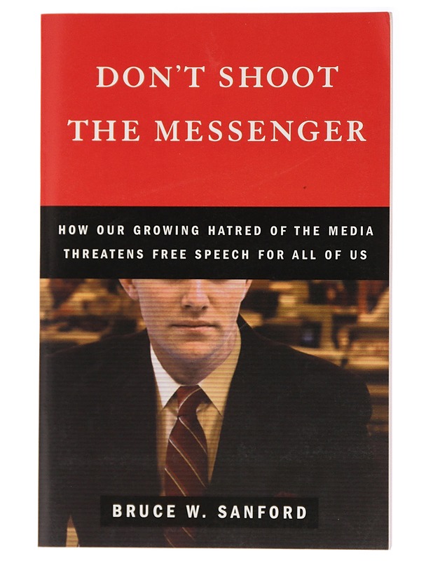 Don't Shoot the Messager - Bruce W. Sanford - Tietokirjat ja oppaat - 10105437579 - 0