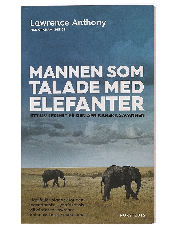 MANNEN SOM TALADE MED ELEFANTER - ETT LIVE I FRIHET PÄ DEN AFRIKANSKA SAVANNEN - Harrastekirjat - 10105437611 - 0