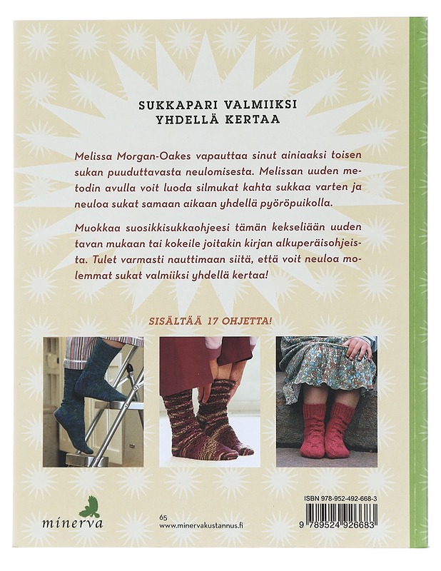 Neulo kaksi sukkaa kerralla 2 : uusia malleja : kuinka neuloa sukkapari samalla kertaa - Morgan-Oakes, Melissa - Käsityökirjat - 10105437638 - 1