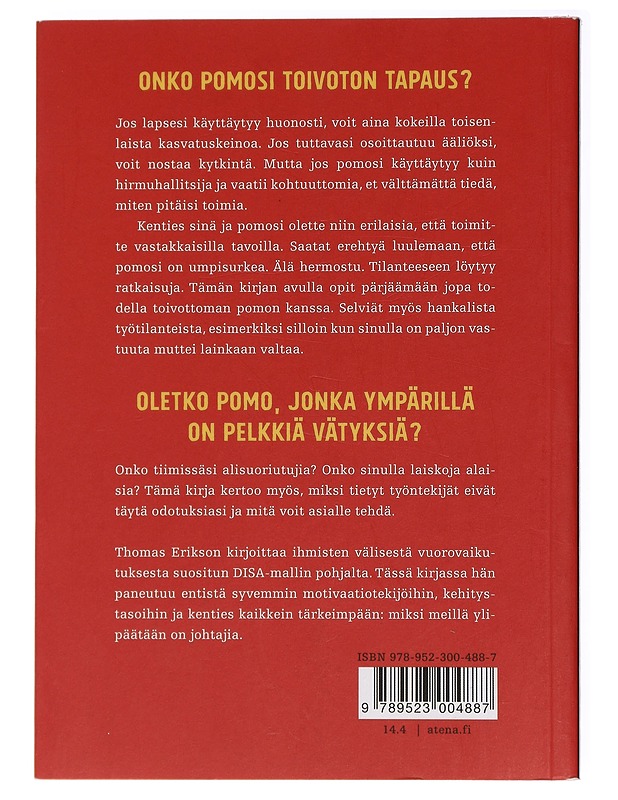 Kehnot pomot ympärilläni : miksi hyvä johtaminen on niin vaikeaa - Erikson, Thomas - Tietokirjat ja oppaat - 10105437659 - 1