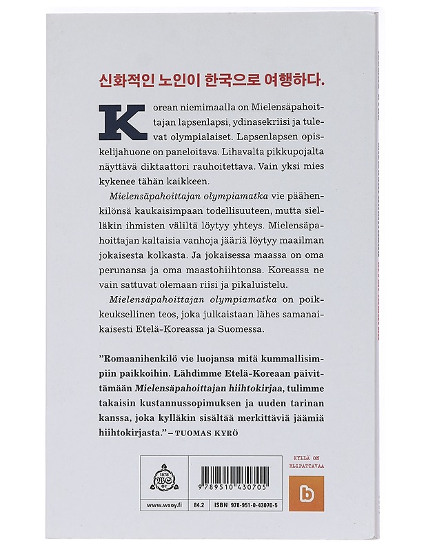 Mielensäpahoittajan olympiamatka : Etelä-Korea 2018 - Tuomas Kyrö - Romaanit ja novellit - 10105437733 - 1