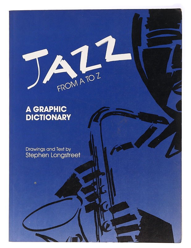 Jazz From A to Z: A Graphic Dictionary - Longstreet, Stephen - Tietokirjat ja oppaat - 10105437750 - 0