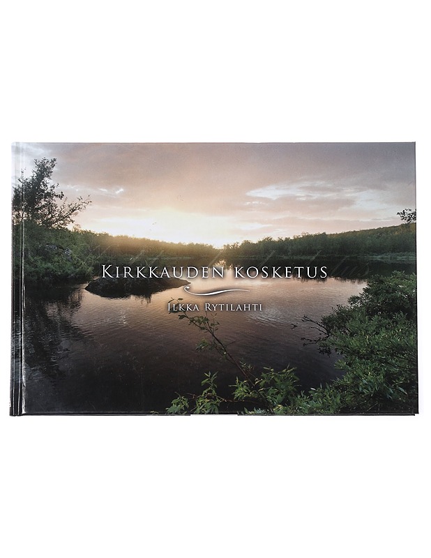 Kirkkauden kosketus - Ilkka Rytilahti - Tietokirjat ja oppaat - 10105437751 - 0
