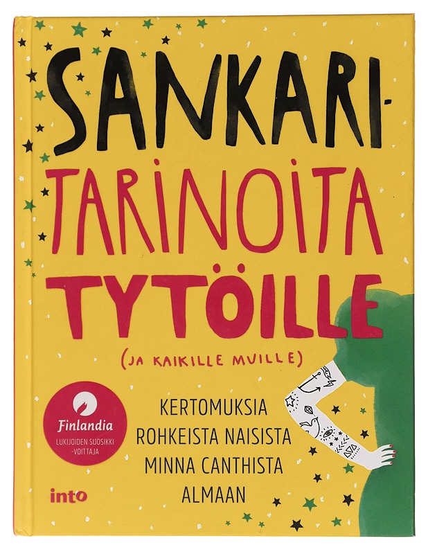 Sankaritarinoita tytöille (ja kaikille muille) - Anttonen, Taru - Elämäkerrat ja muistelmat - 10105437764 - 0