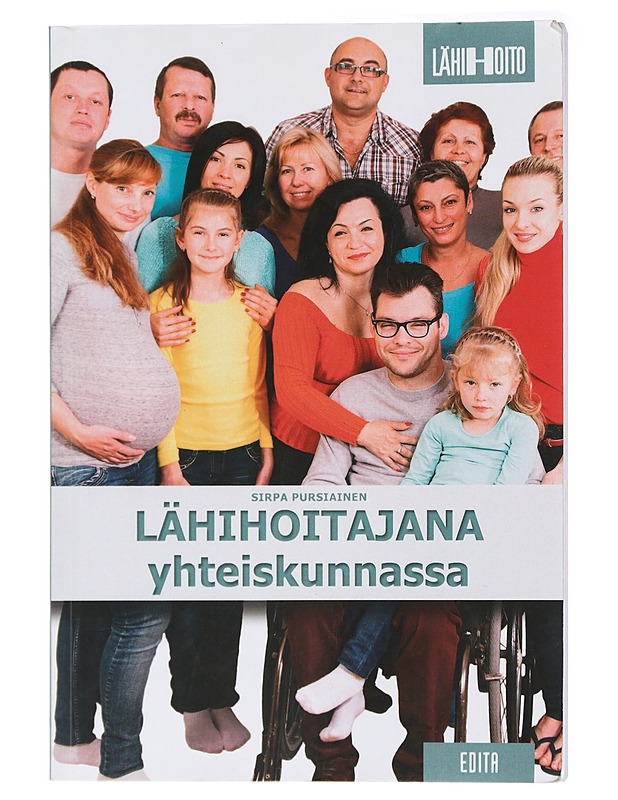 Lähihoitajana yhteiskunnassa - Sirpa Pursiainen - Tietokirjat ja oppaat - 10105437770 - 0